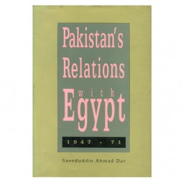 Pakistan's Relations with Egypt 1947-71